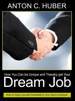 cover image of How You Can be Unique and Thereby get Your Dream Job